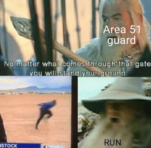 area 51 meme - nicolas cage sonic the hedgehog - Area 51 guard No matter what comes through that gate you will stand your ground Run Hstock 51