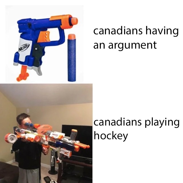types of nerf guns - canadians having an argument Nere canadians playing hockey