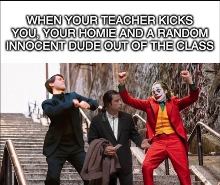 joker and spiderman dancing - When Your Teacher Kicks You, Your Homie And A Random Innocent Dude Out Of The Class