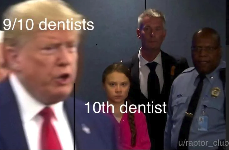 Greta Thunberg memes -910 dentists 10th dentist