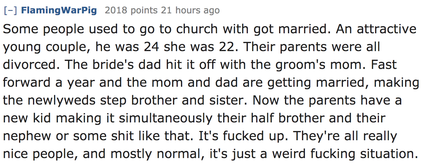 ask reddit - Some people used to go to church with got married. An attractive young couple, he was 24 she was 22. Their parents were all divorced. The bride's dad hit it off with the groom's mom. Fast forward a year and the mom…