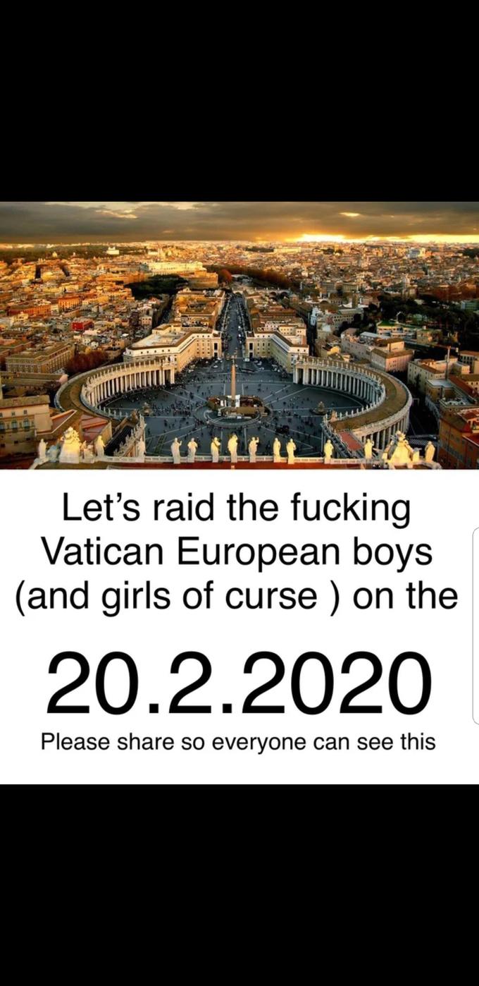 vatican meme - poster - Miniu Let's raid the fucking Vatican European boys and girls of curse on the 20.2.2020 Please so everyone can see this