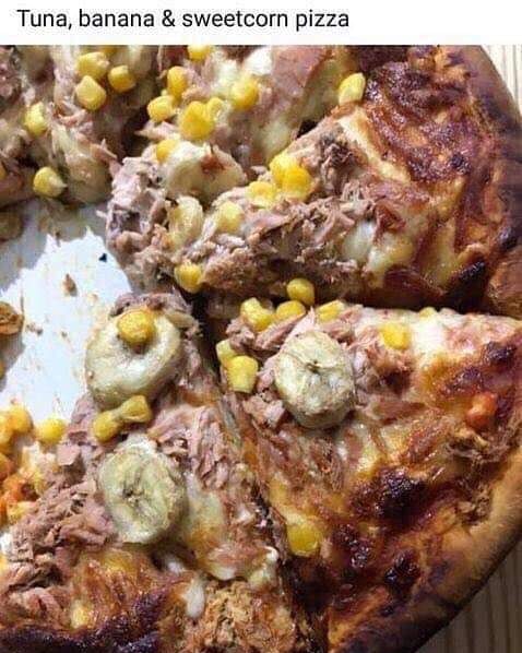 cursed food - banana and tuna pizza - Tuna, banana & sweetcorn pizza