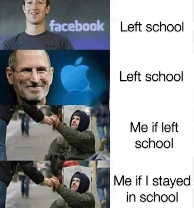 best memes - facebook Left school Left school Me if left school Me if I stayed in school