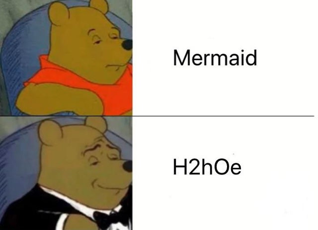 best memes - tuxedo winnie the pooh meme - Mermaid H2hOe