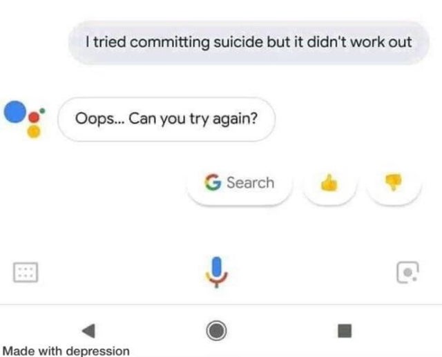 tried committing suicide but it didn t work google - I tried committing suicide but it didn't work out Oops... Can you try again? G Search Made with depression