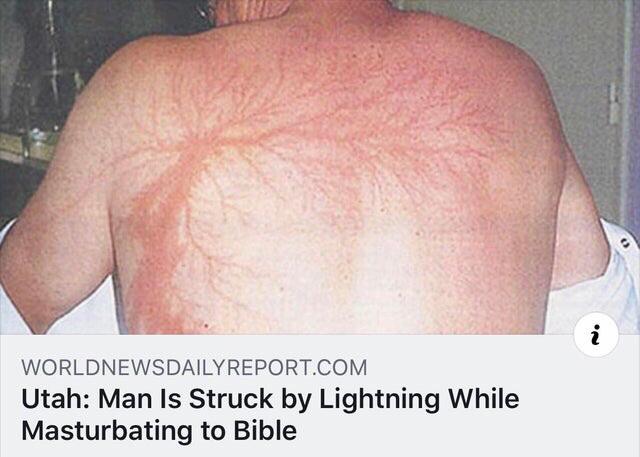 guy struck by lightning - Worldnewsdailyreport.Com Utah Man Is Struck by Lightning While Masturbating to Bible