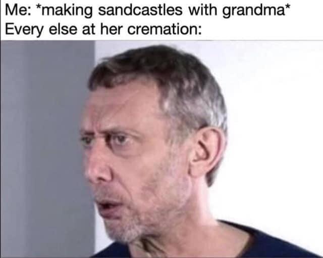 making sandcastles with grandma - Me making sandcastles with grandma Every else at her cremation