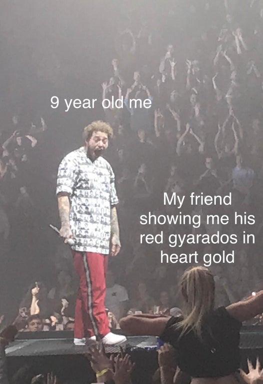 post malone - friendship - 9 year old me My friend showing me his red gyarados in heart gold