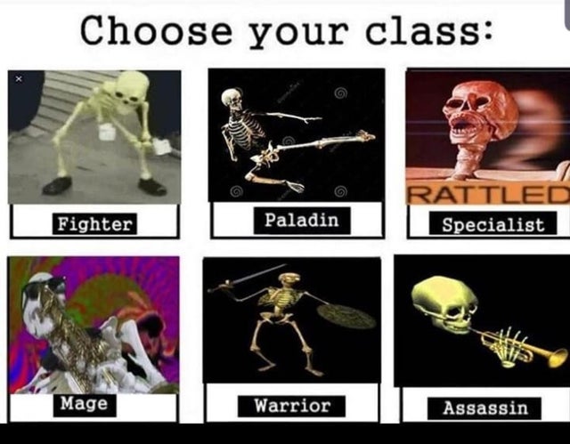 spooktober meme - spooky boi meme - Choose your class Rattle Fighter Paladin Specialist Mage Warrior Assassin