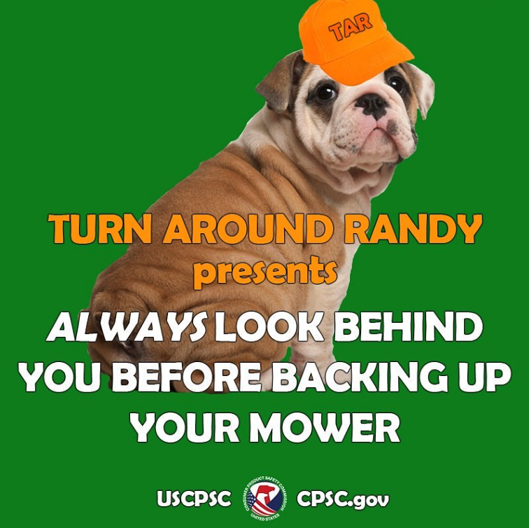 photo caption - Tar Turn Around Randy presents Always Look Behind You Before Backing Up Your Mower Uscpsc Cpsc.gov