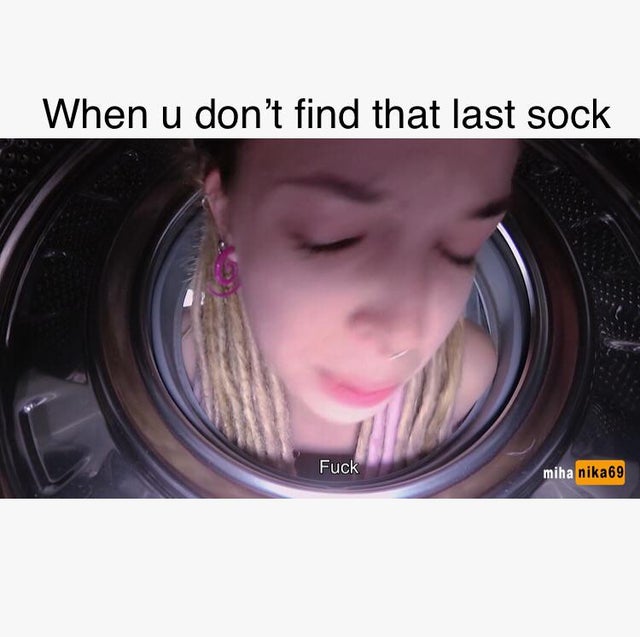 photo caption - When u don't find that last sock Fuck miha nika69