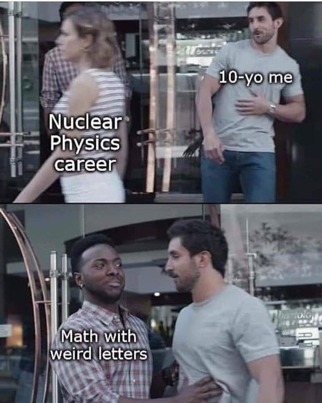 Funny college meme about math and physics