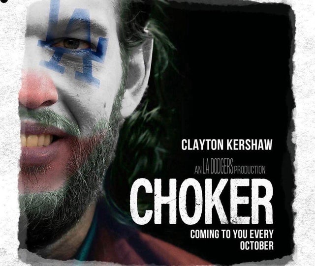 mlb playoff meme - poster - Clayton Kershaw An La Dodgers Production Choker Coming To You Every October