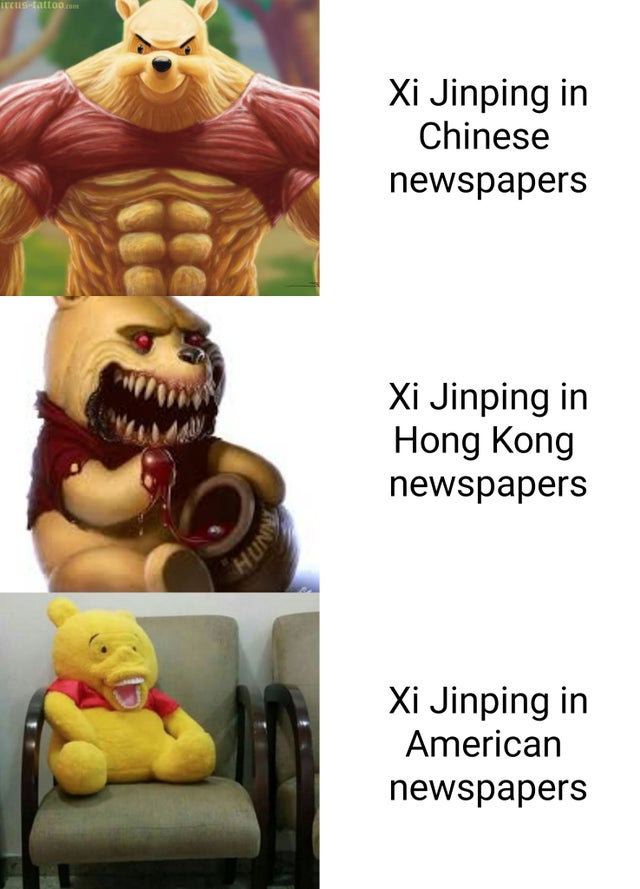 best meme 2019 - photo caption - Icusattoo.com Xi Jinping in Chinese newspapers Xi Jinping in Hong Kong newspapers Xi Jinping in American newspapers