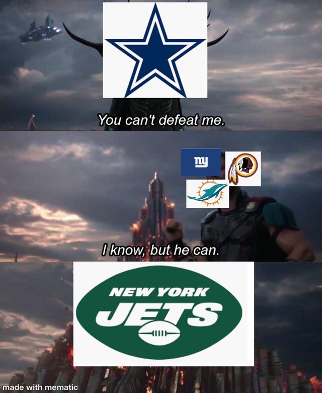 nfl week 6 meme - you can t defeat me meme - You can't defeat me. I know, but he can. New York Jets made with mematic