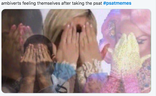 2019 PSAT Memes - ambiverts feeling themselves after taking the psat
