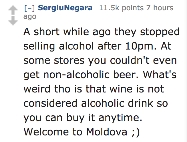ask reddit - A short while ago they stopped selling alcohol after 10pm. At some stores you couldn't even get nonalcoholic beer. What's weird tho is that wine is not considered alcoholic drink so you can buy it anytime.