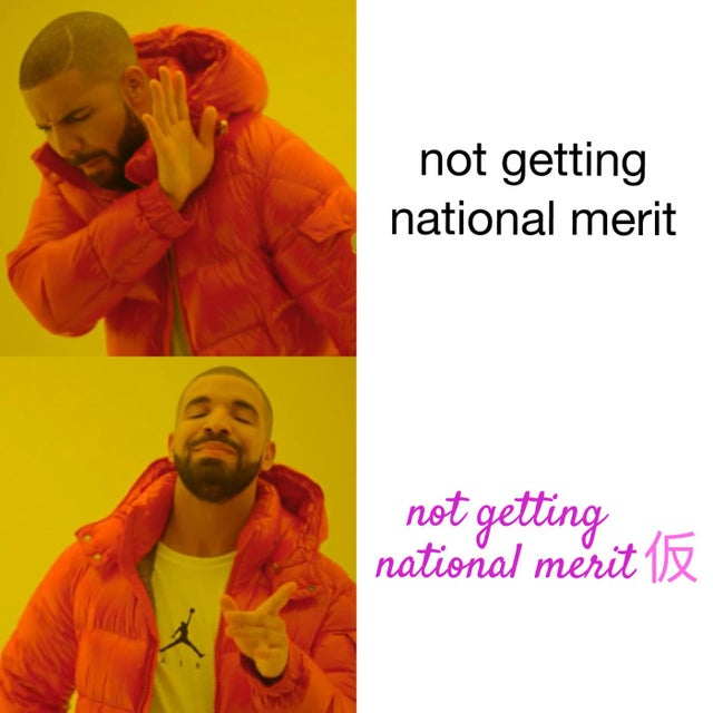 psat meme - drake college meme - not getting national merit not getting national merit le
