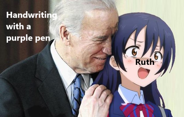 psat meme - joe biden anime girl - Handwriting with a purple pen Ruth