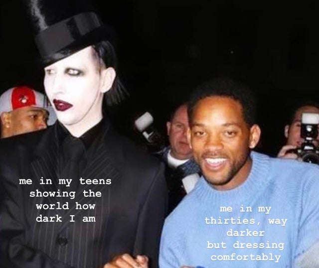 depression meme - will smith and marilyn manson - me in my teens showing the world how dark I am me in my thirties, way darker but dressing comfortably