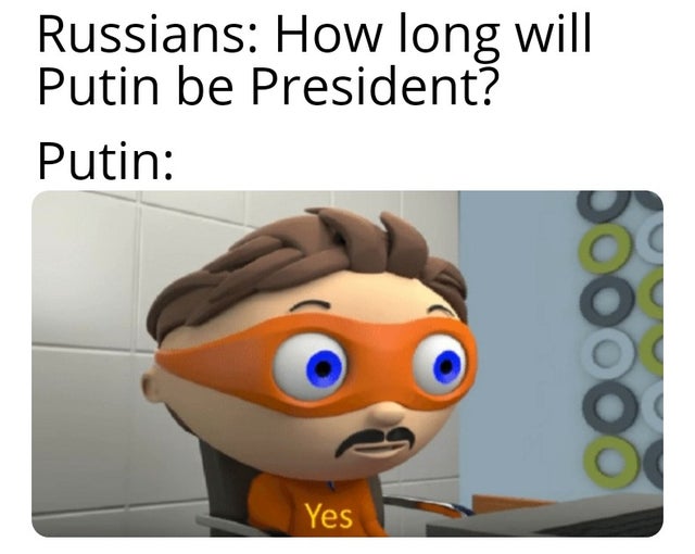 dank meme - many viruses do i have meme - Russians How long will Putin be President? Putin S0000 Yes