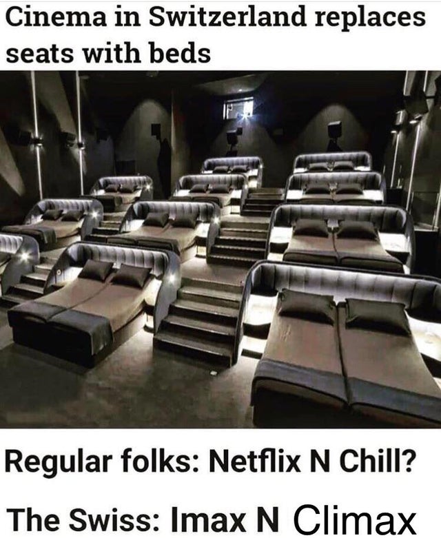 imax and orgy - Cinema in Switzerland replaces seats with beds Regular folks Netflix N Chill? The Swiss Imax N Climax