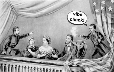 abraham lincoln assassination - vibe check! - Andy5ola4f