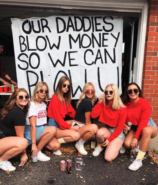 our daddies blow money so we can blow you - Our Daddies, Blow Money So We Cani