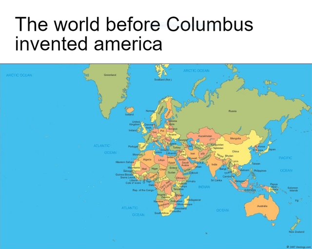 dank meme - map of the world - The world before Columbus invented america Arctic Ocean Atlantic Ocean Indian Atlantic Ocean