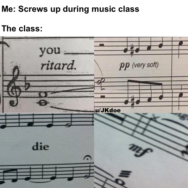 dank meme - Disappointment - Me Screws up during music class The class you ritard. Pp very soft uJKdoe die
