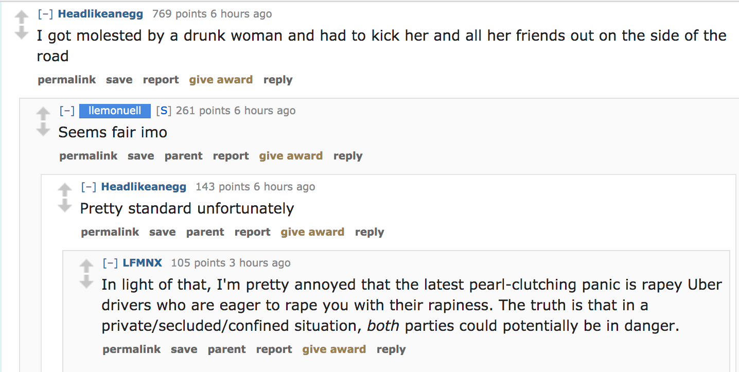ask reddit - I got molested by a drunk woman and had to kick her and all her friends out on the side of the road permalink save report give award llemonuell S 261 points 6 hours ago Seems fair imo permalink save parent repor