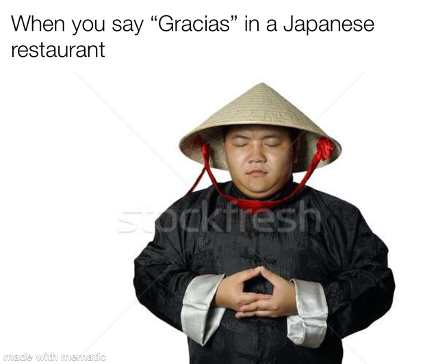 fresh meme - asian guy shutterstock - When you say Gracias in a Japanese restaurant made with mematic