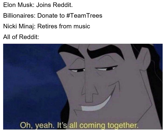 fresh meme - smash ultimate dlc memes - Elon Musk Joins Reddit. Billionaires Donate to Nicki Minaj Retires from music All of Reddit Oh, yeah. It's all coming together.
