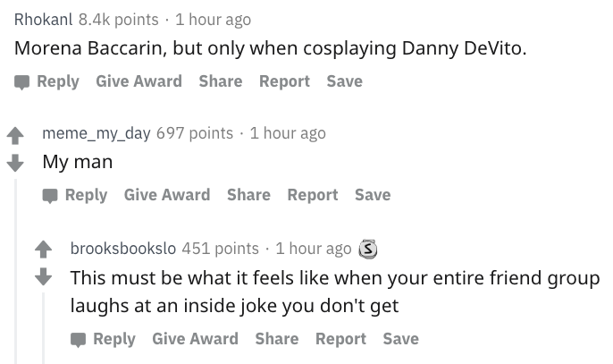 danny devito - training of techniques - Rhokanl points 1 hour ago Morena Baccarin, but only when cosplaying Danny DeVito. Give Award Report Save meme_my_day 697 points 1 hour ago My man Give Award Report Save brooksbookslo 451 points 1 hour ago S This mus