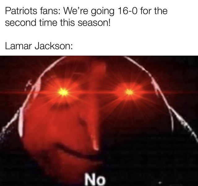 nfl meme - pablo why aren t we alive memes - Patriots fans We're going 160 for the second time this season! Lamar Jackson No