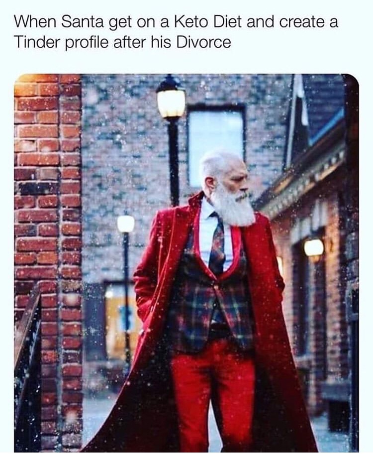 Santa Claus - When Santa get on a Keto Diet and create a Tinder profile after his Divorce Man