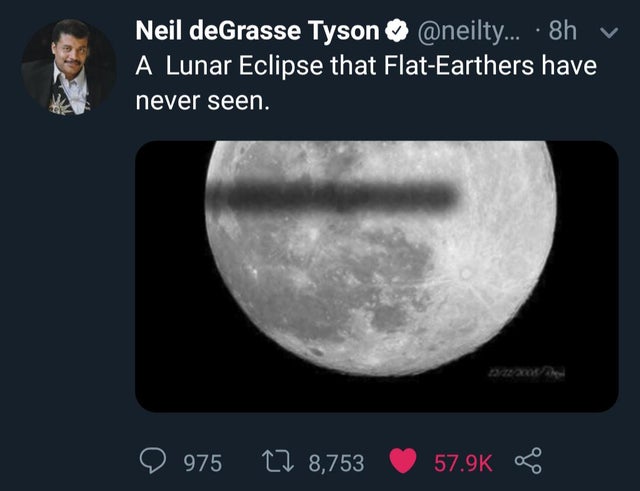 flat earth eclipse - Neil deGrasse Tyson ... . 8h v A Lunar Eclipse that FlatEarthers have never seen. ' 975 22 8,