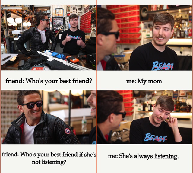 wholesome meme - collage - Beast friend Who's your best friend? me My mom Best friend Who's your best friend if she's not listening? me She's always listening.