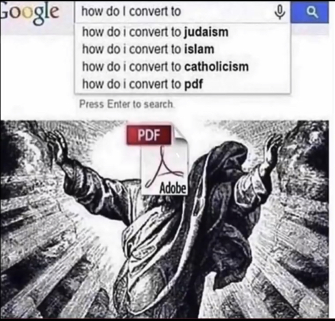 convert meme - how do I convert to how do i convert to judaism how do i convert to islam how do i convert to catholicism how do i convert to pdf Press Enter to search Pdf Adobe