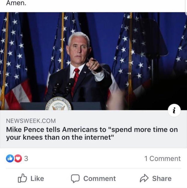 Mike Pence - Amen. Newsweek.Com Mike Pence tells Americans to "spend more time on your knees than on the internet" 003 1 Comment Comment