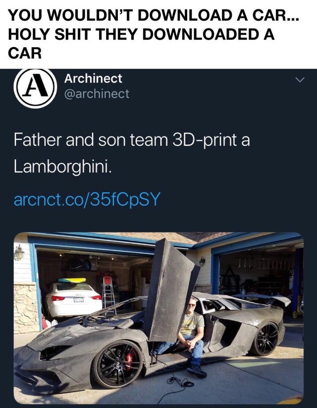 3d printed lamborghini - You Wouldn'T Download A Car... Holy Shit They Downloaded A Car Archinect Father and son team 3Dprint a Lamborghini. arcnct.co35fCpSY
