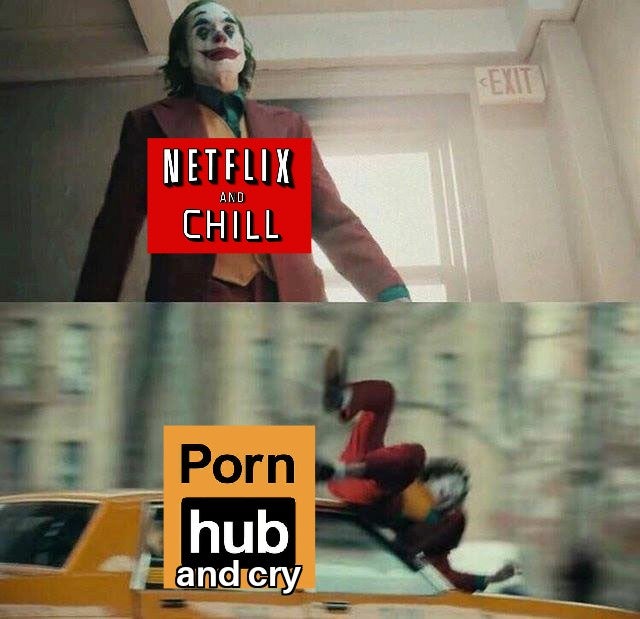 joker getting hit by car meme template - Netflix Chill And Porn hub and cry