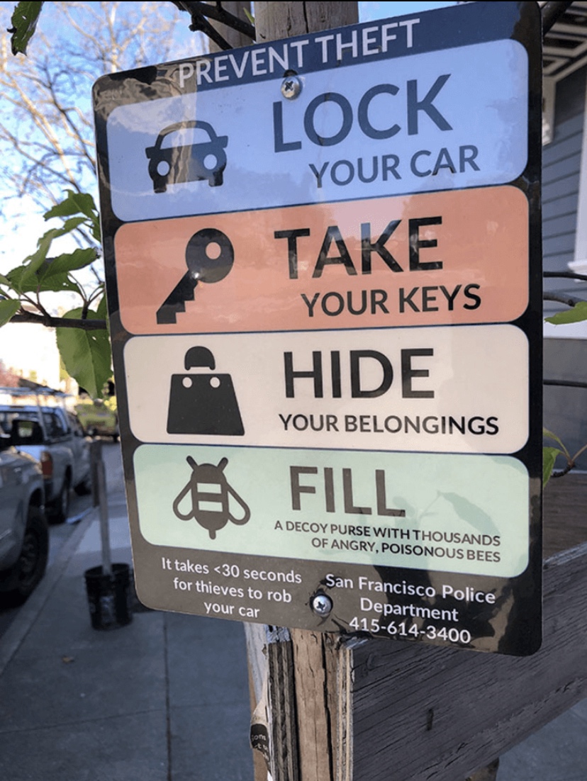 lock your car sign - Prevent Theft Lock Your Car Lp Your Keys 9 Take Your Keys Your Belongings Hide Fill A Decoy Purse With Thousands Of Angry, Poisonous Bees It takes