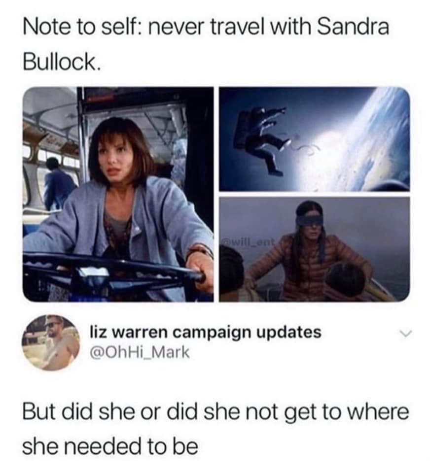 never travel with sandra bullock - Note to self never travel with Sandra Bullock. liz warren campaign updates But did she or did she not get to where she needed to be