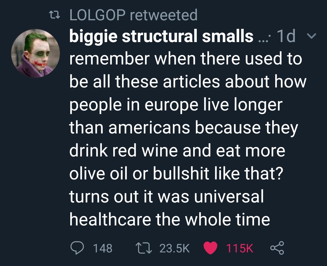 photo caption - tz Lolgop retweeted biggie structural smalls ... 10 v remember when there used to be all these articles about how people in europe live longer than americans because they drink red wine and eat more olive oil or bullshit that? turns out it
