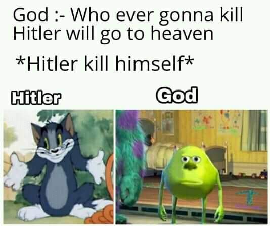 best meme - cartoon - God Who ever gonna kill Hitler will go to heaven Hitler kill himself Hitler God