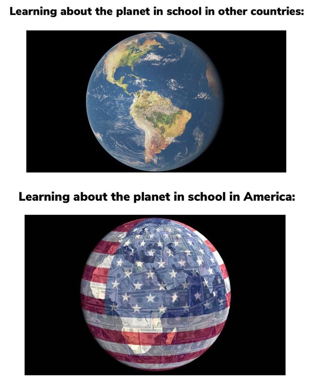 best meme - earth - Learning about the planet in school in other countries Learning about the planet in school in America