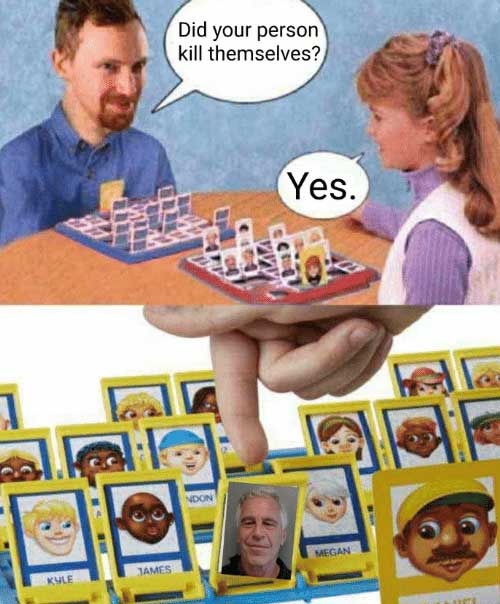Adult playing the game 'guess who' with a child, the adult asks 'did your person kill themselves' and the girl says 'yes' and someone pushes down a picture of Jeffrey Epstein