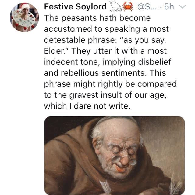 ok boomer meme - Festive Soylord is ... . 5hv The peasants hath become accustomed to speaking a most detestable phrase